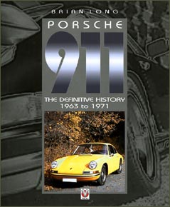 Porsche 911 The Definitive History 1963 to 1971